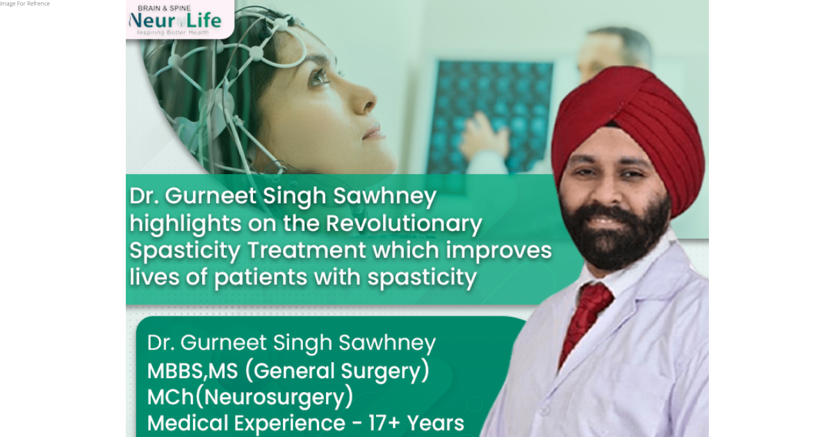 Dr. Gurneet Singh Sawhney highlights on the Revolutionary Spasticity Treatment which improves lives of patients with spasticity